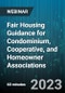 Fair Housing Guidance for Condominium, Cooperative, and Homeowner Associations - Webinar (Recorded) - Product Image