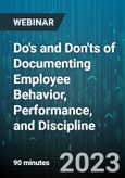 Do's and Don'ts of Documenting Employee Behavior, Performance, and Discipline - Webinar (Recorded)- Product Image