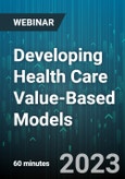 Developing Health Care Value-Based Models - Webinar (Recorded)- Product Image