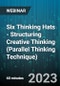 Six Thinking Hats - Structuring Creative Thinking (Parallel Thinking Technique) - Webinar (Recorded) - Product Thumbnail Image