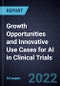 Growth Opportunities and Innovative Use Cases for AI in Clinical Trials - Product Thumbnail Image