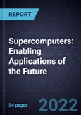 Supercomputers: Enabling Applications of the Future- Product Image