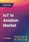 IoT In Aviation Market Size, Market Share, Application Analysis, Regional Outlook, Growth Trends, Key Players, Competitive Strategies and Forecasts, 2022 to 2030 - Product Image