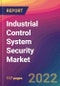 Industrial Control System (ICS) Security Market Size, Market Share, Application Analysis, Regional Outlook, Growth Trends, Key Players, Competitive Strategies and Forecasts, 2022 to 2030 - Product Image