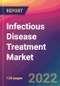 Infectious Disease Treatment Market Size, Market Share, Application Analysis, Regional Outlook, Growth Trends, Key Players, Competitive Strategies and Forecasts, 2022 to 2030 - Product Image