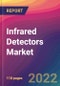Infrared Detectors Market Size, Market Share, Application Analysis, Regional Outlook, Growth Trends, Key Players, Competitive Strategies and Forecasts, 2022 to 2030 - Product Image