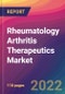 Rheumatology Arthritis Therapeutics Market Size, Market Share, Application Analysis, Regional Outlook, Growth Trends, Key Players, Competitive Strategies and Forecasts, 2022 to 2030 - Product Image