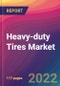 Heavy-duty Tires Market Size, Market Share, Application Analysis, Regional Outlook, Growth Trends, Key Players, Competitive Strategies and Forecasts, 2022 to 2030 - Product Image