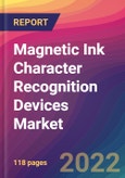 Magnetic Ink Character Recognition (MICR) Devices Market Size, Market Share, Application Analysis, Regional Outlook, Growth Trends, Key Players, Competitive Strategies and Forecasts, 2022 to 2030- Product Image
