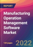 Manufacturing Operation Management Software Market Size, Market Share, Application Analysis, Regional Outlook, Growth Trends, Key Players, Competitive Strategies and Forecasts, 2022 to 2030- Product Image