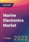 Marine Electronics Market Size, Market Share, Application Analysis, Regional Outlook, Growth Trends, Key Players, Competitive Strategies and Forecasts, 2022 to 2030 - Product Image