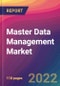 Master Data Management Market Size, Market Share, Application Analysis, Regional Outlook, Growth Trends, Key Players, Competitive Strategies and Forecasts, 2022 to 2030 - Product Image