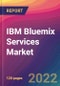 IBM Bluemix Services Market Size, Market Share, Application Analysis, Regional Outlook, Growth Trends, Key Players, Competitive Strategies and Forecasts, 2022 to 2030 - Product Thumbnail Image