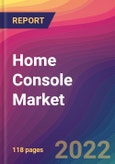 Home Console Market Size, Market Share, Application Analysis, Regional Outlook, Growth Trends, Key Players, Competitive Strategies and Forecasts, 2022 to 2030- Product Image