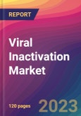 Viral Inactivation Market Size, Market Share, Application Analysis, Regional Outlook, Growth Trends, Key Players, Competitive Strategies and Forecasts, 2022 to 2030- Product Image