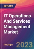 IT Operations And Services Management Market Size, Market Share, Application Analysis, Regional Outlook, Growth Trends, Key Players, Competitive Strategies and Forecasts, 2022 to 2030- Product Image
