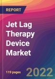 Jet Lag Therapy Device Market Size, Market Share, Application Analysis, Regional Outlook, Growth Trends, Key Players, Competitive Strategies and Forecasts, 2022 to 2030- Product Image