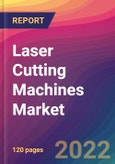 Laser Cutting Machines Market Size, Market Share, Application Analysis, Regional Outlook, Growth Trends, Key Players, Competitive Strategies and Forecasts, 2022 to 2030- Product Image