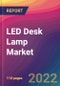 LED Desk Lamp Market Size, Market Share, Application Analysis, Regional Outlook, Growth Trends, Key Players, Competitive Strategies and Forecasts, 2022 to 2030 - Product Image