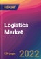 Logistics Market Size, Market Share, Application Analysis, Regional Outlook, Growth Trends, Key Players, Competitive Strategies and Forecasts, 2022 to 2030 - Product Image