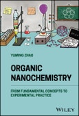 Organic Nanochemistry. From Fundamental Concepts to Experimental Practice. Edition No. 1- Product Image