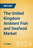 The United Kingdom (UK) Ambient (Canned) Fish and Seafood (Fish and Seafood) Market Size, Growth and Forecast Analytics, 2023-2028- Product Image