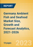 Germany Ambient (Canned) Fish and Seafood (Fish and Seafood) Market Size, Growth and Forecast Analytics, 2021-2026- Product Image