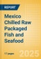 Mexico Chilled Raw Packaged Fish and Seafood - Whole Cuts (Fish and Seafood) Market Size, Growth and Forecast Analytics, 2023-2028 - Product Thumbnail Image