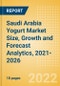 Saudi Arabia Yogurt (Dairy and Soy Food) Market Size, Growth and Forecast Analytics, 2021-2026 - Product Thumbnail Image