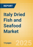 Italy Dried Fish and Seafood (Fish and Seafood) Market Size, Growth and Forecast Analytics, 2023-2028- Product Image