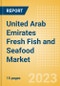 United Arab Emirates (UAE) Fresh Fish and Seafood (Counter) (Fish and Seafood) Market Size, Growth and Forecast Analytics, 2021-2026 - Product Thumbnail Image