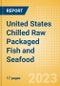 United States (US) Chilled Raw Packaged Fish and Seafood - Processed (Fish and Seafood) Market Size, Growth and Forecast Analytics, 2021-2026 - Product Thumbnail Image