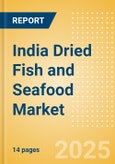 India Dried Fish and Seafood (Fish and Seafood) Market Size, Growth and Forecast Analytics, 2023-2028- Product Image