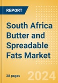 South Africa Butter and Spreadable Fats (Dairy and Soy Food) Market Size, Growth and Forecast Analytics, 2021-2026- Product Image