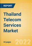 Thailand Telecom Services Market Size and Analysis by Service Revenue, Penetration, Subscription, ARPU's (Mobile, Fixed and Pay-TV by Segments and Technology), Competitive Landscape and Forecast, 2022-2027- Product Image