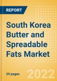 South Korea Butter and Spreadable Fats (Dairy and Soy Food) Market Size, Growth and Forecast Analytics, 2021-2026- Product Image