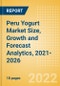 Peru Yogurt (Dairy and Soy Food) Market Size, Growth and Forecast Analytics, 2021-2026 - Product Thumbnail Image