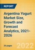 Argentina Yogurt (Dairy and Soy Food) Market Size, Growth and Forecast Analytics, 2021-2026- Product Image
