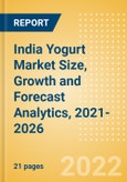 India Yogurt (Dairy and Soy Food) Market Size, Growth and Forecast Analytics, 2021-2026- Product Image