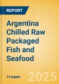 Argentina Chilled Raw Packaged Fish and Seafood - Whole Cuts (Fish and Seafood) Market Size, Growth and Forecast Analytics, 2023-2028- Product Image