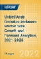 United Arab Emirates (UAE) Molasses (Syrups and Spreads) Market Size, Growth and Forecast Analytics, 2021-2026 - Product Thumbnail Image