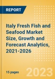 Italy Fresh Fish and Seafood (Counter) (Fish and Seafood) Market Size, Growth and Forecast Analytics, 2021-2026- Product Image