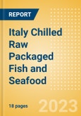 Italy Chilled Raw Packaged Fish and Seafood - Processed (Fish and Seafood) Market Size, Growth and Forecast Analytics, 2021-2026- Product Image