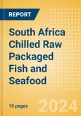 South Africa Chilled Raw Packaged Fish and Seafood - Processed (Fish and Seafood) Market Size, Growth and Forecast Analytics, 2021-2026- Product Image