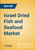 Israel Dried Fish and Seafood (Fish and Seafood) Market Size, Growth and Forecast Analytics, 2023-2028- Product Image