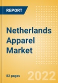 Netherlands Apparel Market Size and Trend Analysis by Category (Womenswear, Menswear, Childrenswear, Footwear and Accessories), Brand Shares and Forecasts, 2021-2026- Product Image