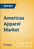 Americas Apparel Market Size and Trend Analysis by Category (Womenswear, Menswear, Childrenswear, Footwear and Accessories), Brand Shares and Forecasts, 2021-2026- Product Image