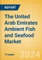 The United Arab Emirates (UAE) Ambient (Canned) Fish and Seafood (Fish and Seafood) Market Size, Growth and Forecast Analytics, 2023-2028 - Product Image