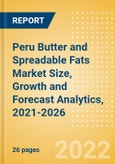 Peru Butter and Spreadable Fats (Dairy and Soy Food) Market Size, Growth and Forecast Analytics, 2021-2026- Product Image