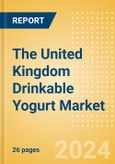 The United Kingdom (UK) Drinkable Yogurt (Dairy and Soy Food) Market Size, Growth and Forecast Analytics, 2023-2028- Product Image